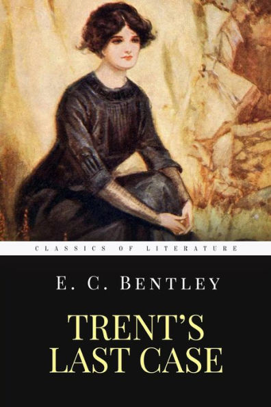 Trent's Last Case: The Woman In Black - 9781548114244