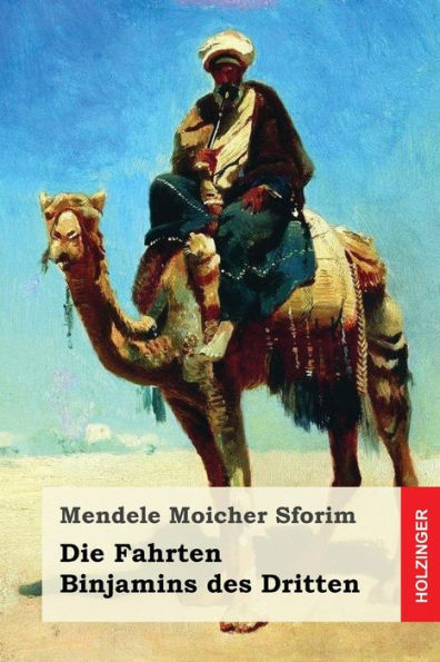 Die Fahrten Binjamins Des Dritten (German Edition)