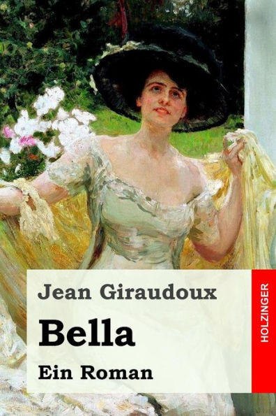 Bella: Ein Roman (German Edition)