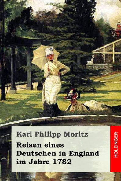 Reisen Eines Deutschen In England Im Jahre 1782 (German Edition)