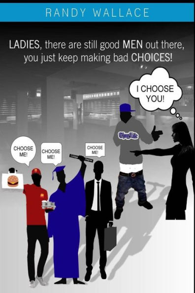 Ladies, There Are Good Men Out There You Just Keep Making Bad Choices.