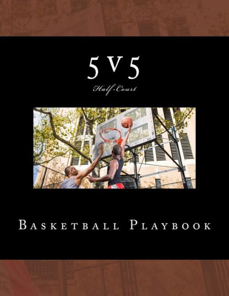 5V5 Basketball Playbook: 50 Half-Court Templates