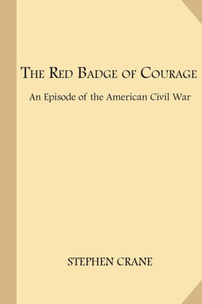 The Red Badge Of Courage: An Episode Of The American Civil War - 9781548134709