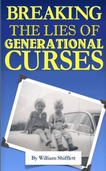 Breaking The Lies Of Generational Curses