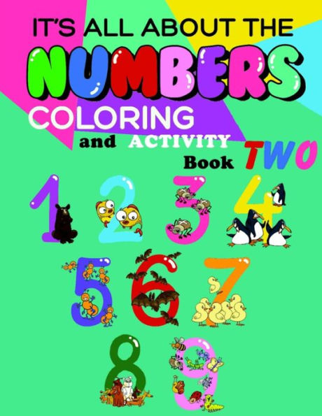 It's All About The Numbers Coloring And Activity Book Two (Volume 2)