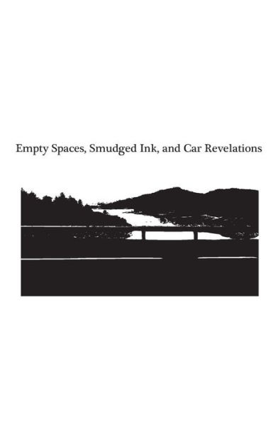 Empty Spaces, Smudged Ink, And Car Revelations