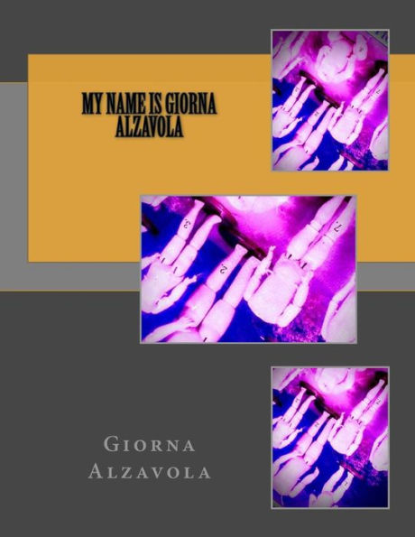 My Name Is Giorna Alzavola