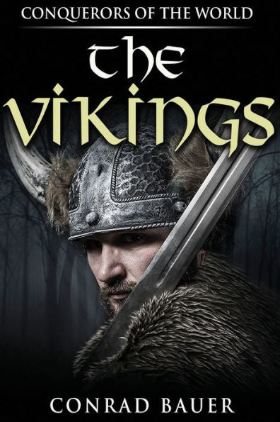 The Vikings: Conquerors Of The World