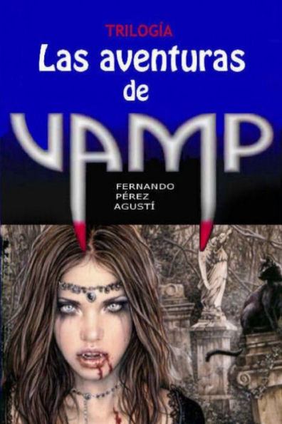 Las Aventuras De Vamp: Una Historia Para Reír... Y Temblar (Spanish Edition)