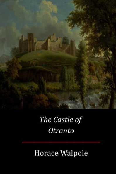 The Castle Of Otranto - 9781548163389