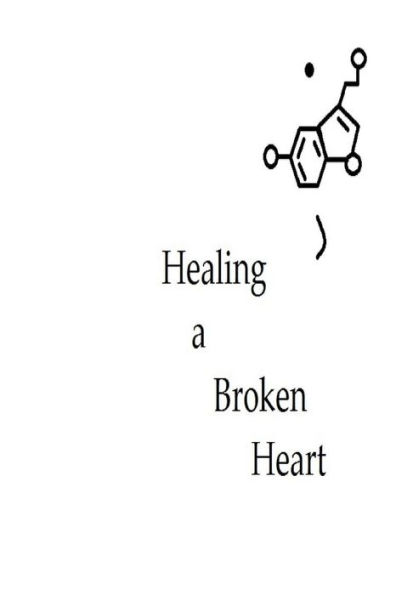 Healing A Broken Heart - 9781548172084