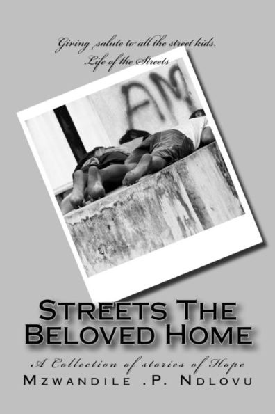 Streets The Beloved Home: Collection Of Stories Of Hope