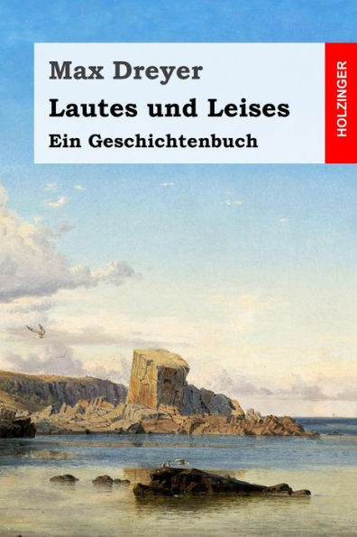 Lautes Und Leises: Ein Geschichtenbuch (German Edition)