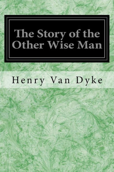 The Story Of The Other Wise Man - 9781548198329