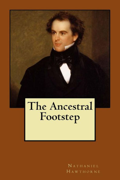 The Ancestral Footstep - 9781548199098