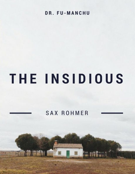 The Insidious Dr. Fu-Manchu - 9781548208189