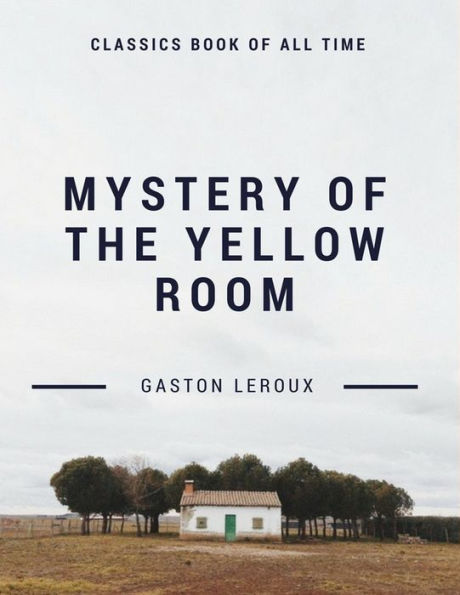 Mystery Of The Yellow Room - 9781548208707