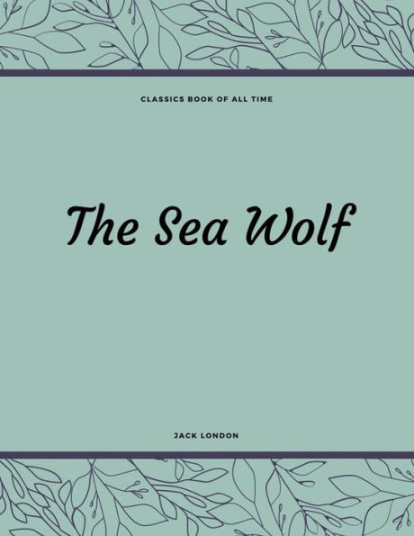 The Sea Wolf - 9781548210014