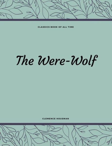 The Were-Wolf - 9781548210748
