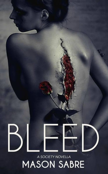 Bleed (The Society Series)