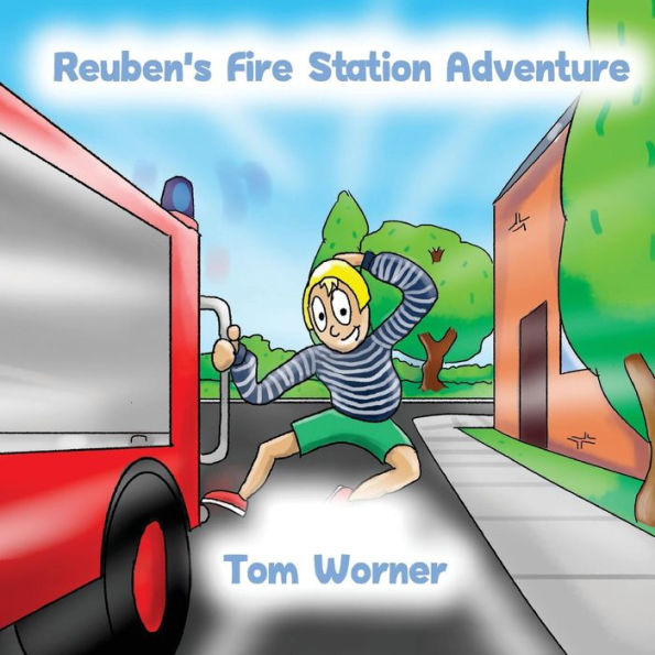 Reuben's Fire Station Adventure (The Adventures Of Reuben) (Volume 1)