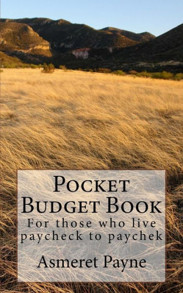 Pocket Budget Book: For Those Who Live Paycheck To Paychek (Pocket Budget Books)
