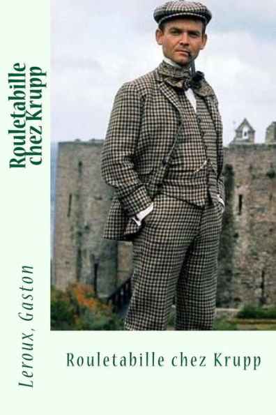 Rouletabille Chez Krupp (French Edition) - 9781548229047