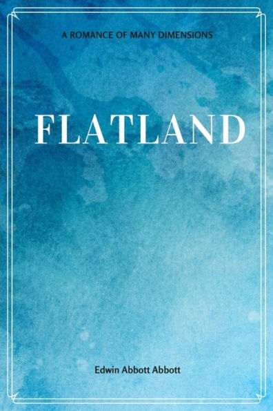 Flatland: A Romance Of Many Dimensions - 9781548229085