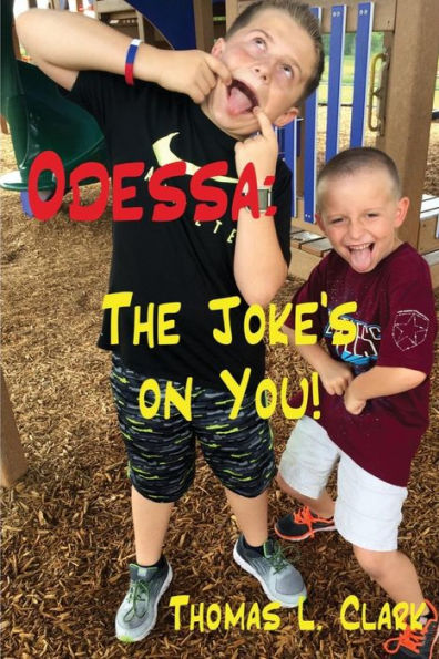 Odessa: The Joke's On You!