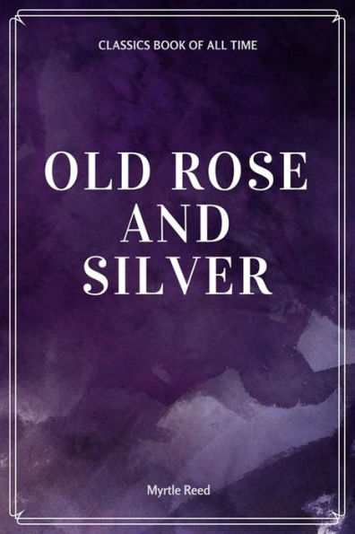 Old Rose And Silver - 9781548230166