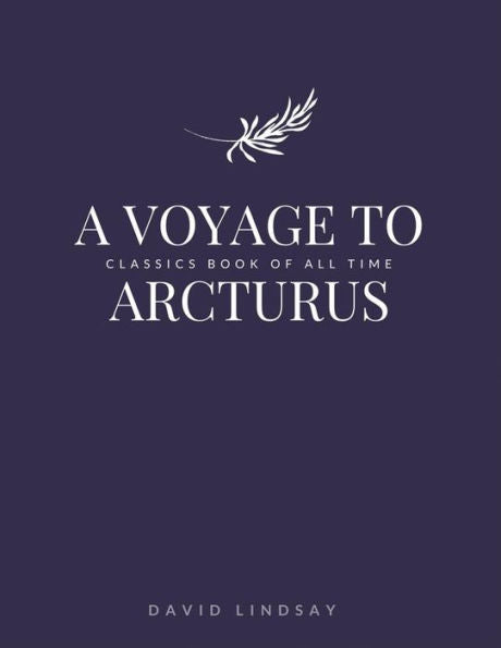 A Voyage To Arcturus - 9781548236670
