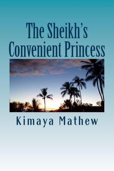 The Sheikh's Convenient Princess (The Sheikh Series)