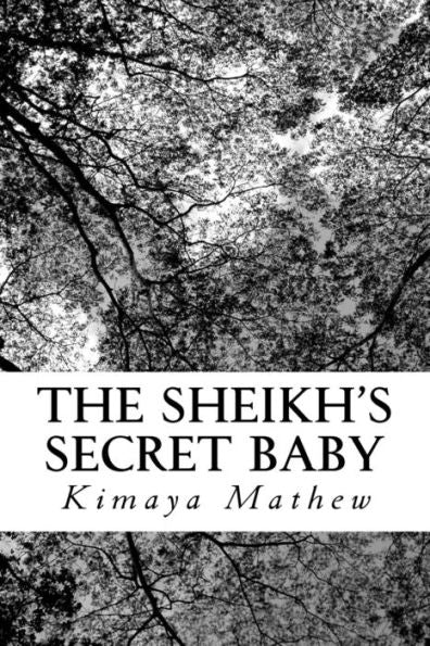 The Sheikh's Secret Baby (The Sheikh Series)