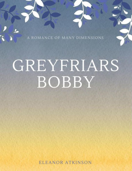 Greyfriars Bobby - 9781548239015