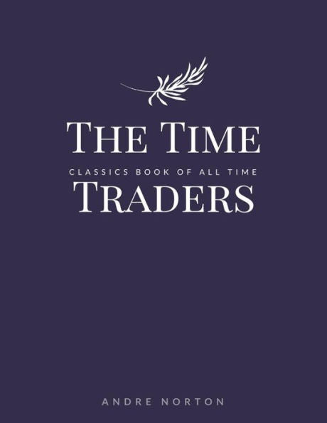 The Time Traders - 9781548241940