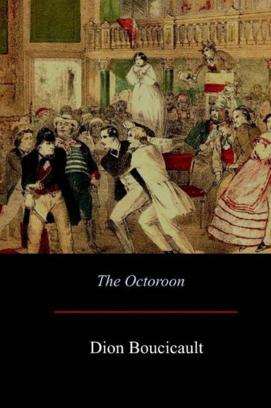 The Octoroon - 9781548246600
