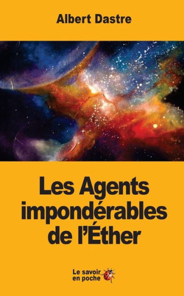 Les Agents Impondérables De L’Éther (French Edition)