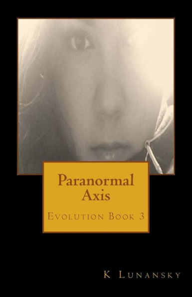 Paranormal Axis: Evolution (Volume 3)