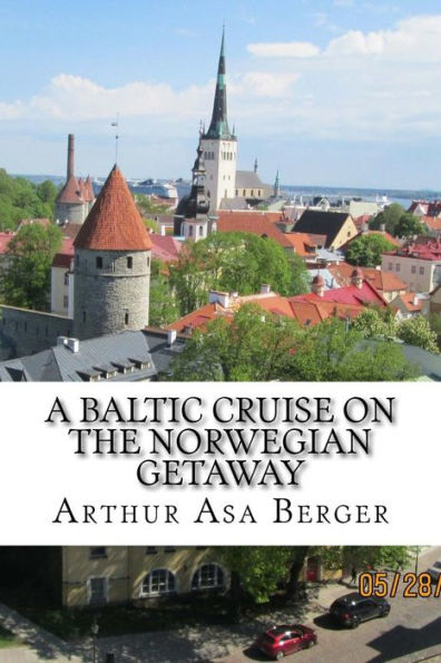 A Baltic Cruise On The Norwegian Getaway: With Adventures In Copenhagen And Stockholm