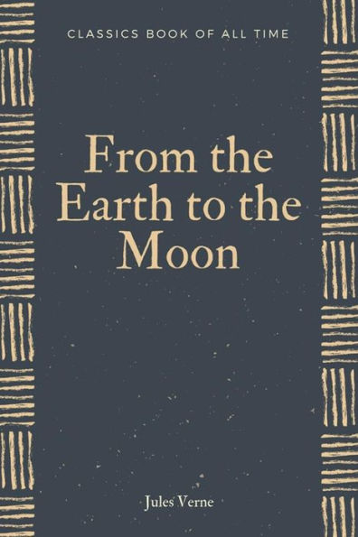 From The Earth To The Moon - 9781548266820