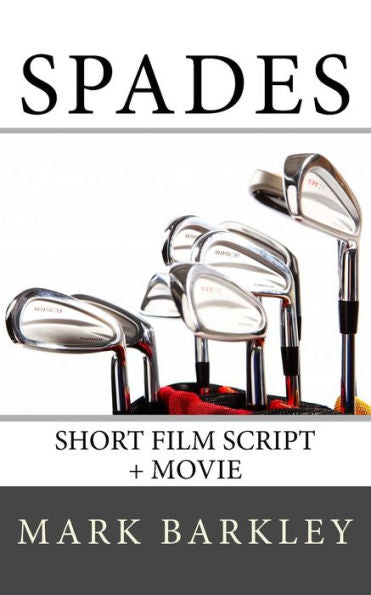 Spades: Short Film Script + Movie