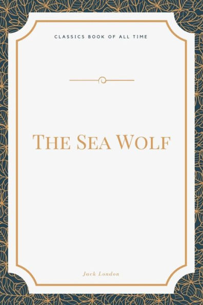 The Sea Wolf - 9781548270001
