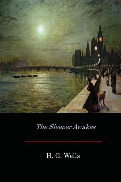 The Sleeper Awakes - 9781548270155