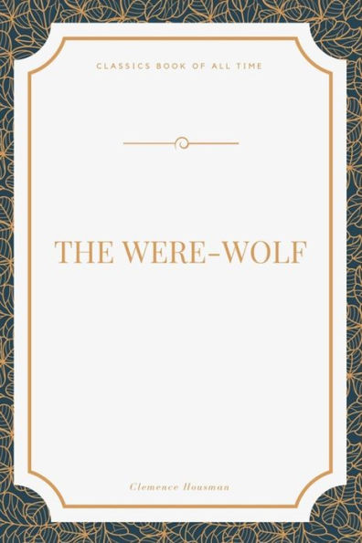 The Were-Wolf - 9781548270858