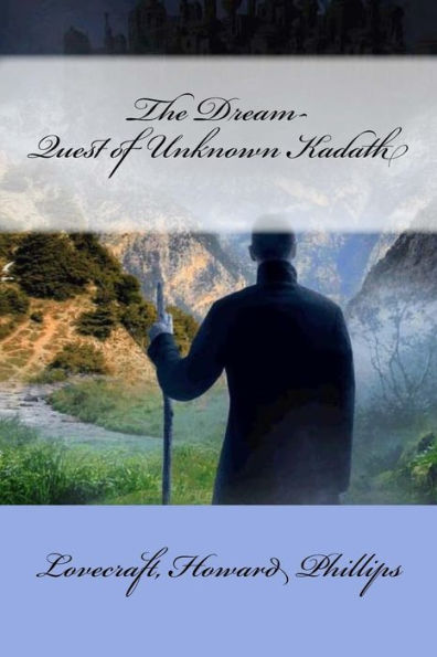 The Dream-Quest Of Unknown Kadath
