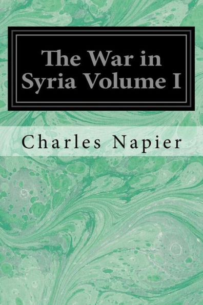The War In Syria Volume I