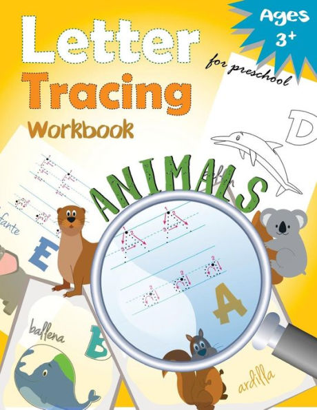 Letter Tracing Workbook Animals For Preschool: Handwriting Practice Workbook (Kindergarten Tracing Workbook)