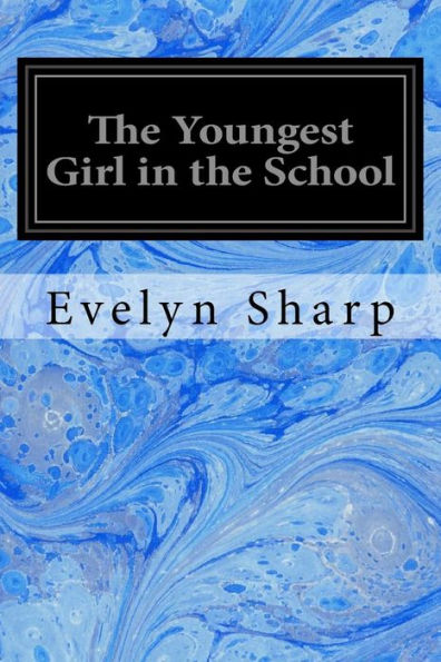 The Youngest Girl In The School - 9781548272357