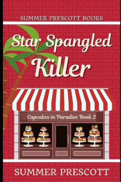 Star Spangled Killer (Cupcakes In Paradise)