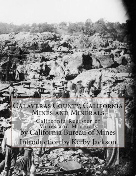 Calaveras County, California Mines And Minerals: California Register Of Mines And Minerals